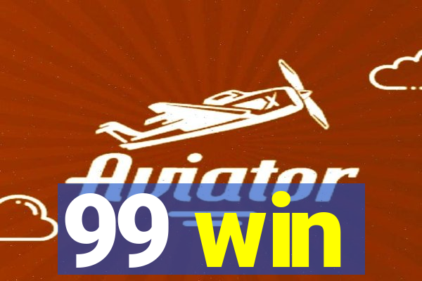 99 win